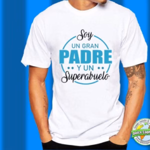 Camiseta Soy un gran padre y un Superabuelo
