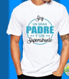 Camiseta Soy un gran padre y un Superabuelo