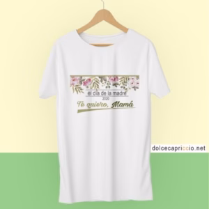 Camiseta Día de la madre TE QUIERO MAMÁ