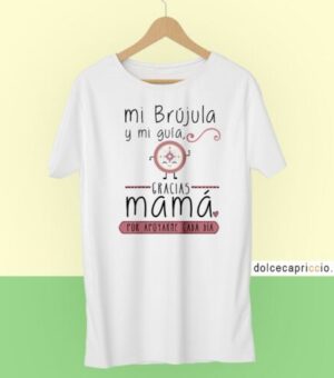 Camiseta Mamá eres mi brújula y mi guía