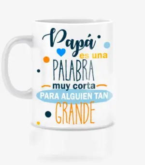 Taza Papá es una palabra muy corta para alguien tan grande