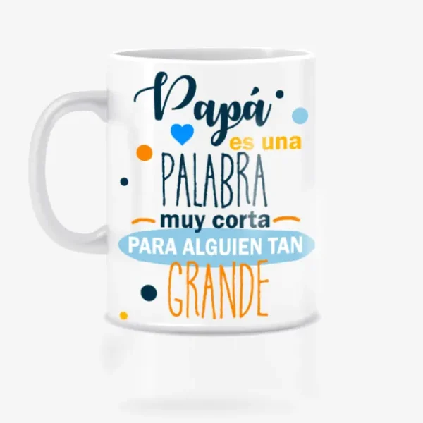 Taza Papá es una palabra muy corta para alguien tan grande