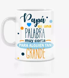 Taza Papá es una palabra muy corta para alguien tan grande