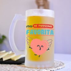 JARRA-CERVEZA-eres-mi-porsona-favorita