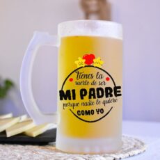 JARRA-CERVEZA--Tienes-la-suerte-de-ser-mi-padre