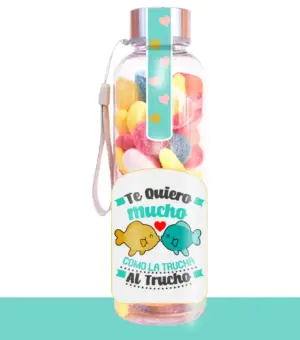 Botella chuches te quiero mucho como la trucha al trucho