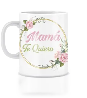 Taza mamá te quiero.