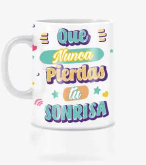Taza amigo invisible, Nunca pierdas tu sonrisa.