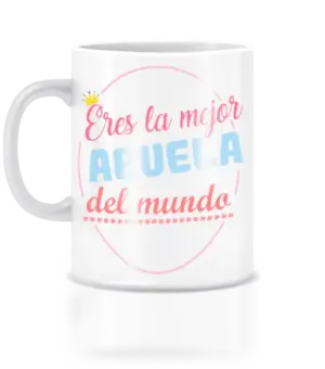 Taza eres la mejor abuela del mundo.