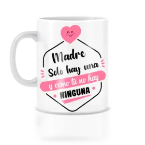 Taza madre solo hay una y tan