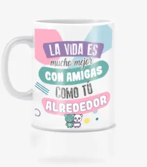taza la vida es mejor con personas como tu