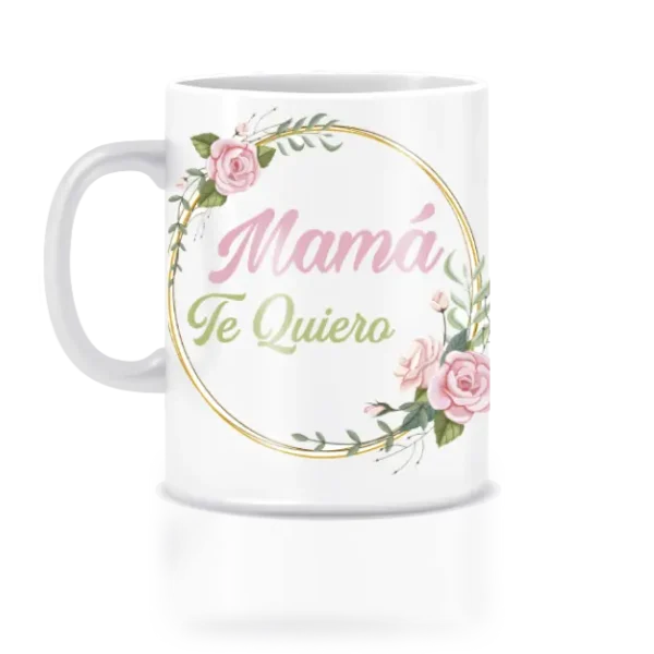 Taza mamá te quiero.