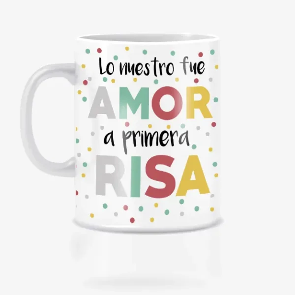 Taza amor a primera risa