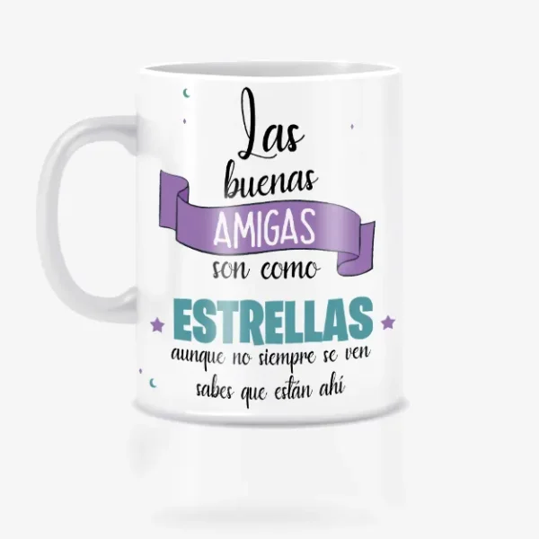 Taza las buenas amigas son como las estrellas