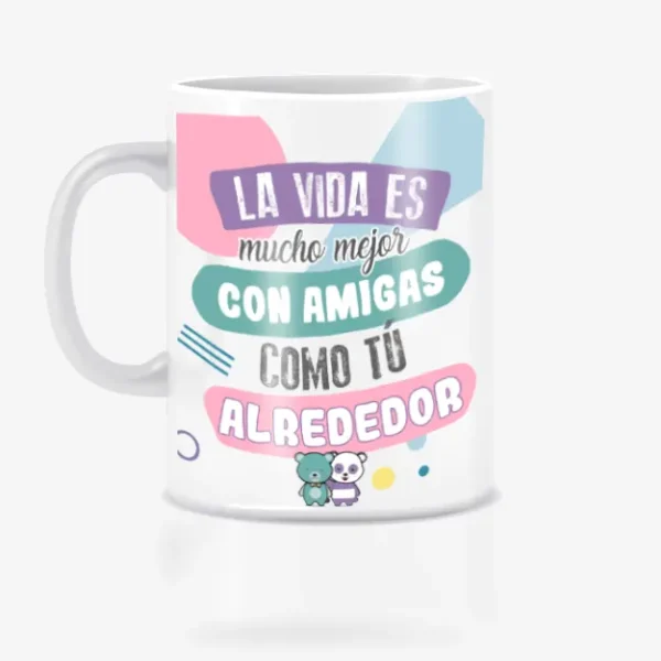 Tazas la vida es mejor con personas como tu alrededor