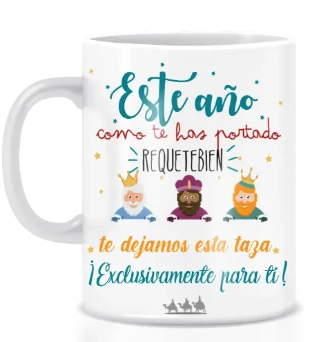 Imagen de la taza de Reyes Magos para niños con mensaje especial: Una taza de cerámica blanca con un mensaje en color vibrante que dice "Como este año te has portado requetebién, te dejamos esta taza exclusivamente para ti". Ideal para regalo de Reyes Magos.