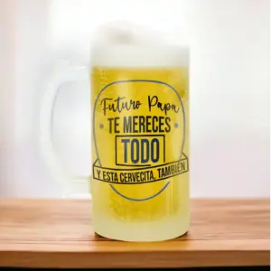 Jarra de cerveza con mensaje. Futuro papá te mereces todo y esta cervecita también