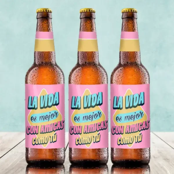 Pack de cerveza para amigas con frases. "La vida es mejor con amigas como tu alrededor".