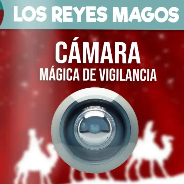 Cámara de vigilancia de los Reyes Magos. Con texto. LOS REYES MAGOS. Cámara de vigilancia mágica.