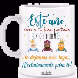 Imagen de la taza de Reyes Magos para niños con mensaje especial: Una taza de cerámica blanca con un mensaje en color vibrante que dice "Como este año te has portado requetebién, te dejamos esta taza exclusivamente para ti". Ideal para regalo de Reyes Magos.